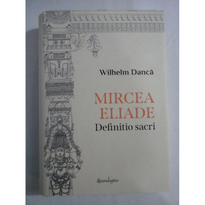 MIRCEA ELIADE - DEFINITIO SACRI - WILHELM DANCA MIRCEA ELIADE - DEFINITIO SACRI - WILHELM DANCA